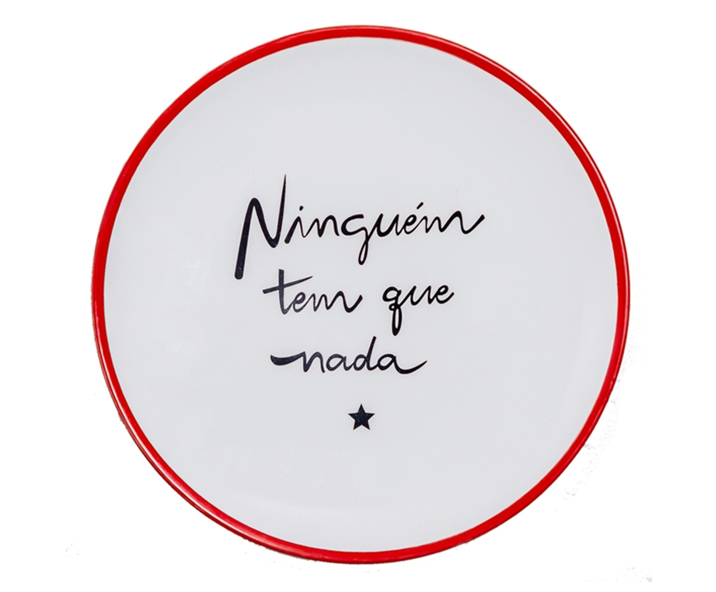 Prato Decorativo "Ningu&eacute;m Tem Que Nada" - image 0
