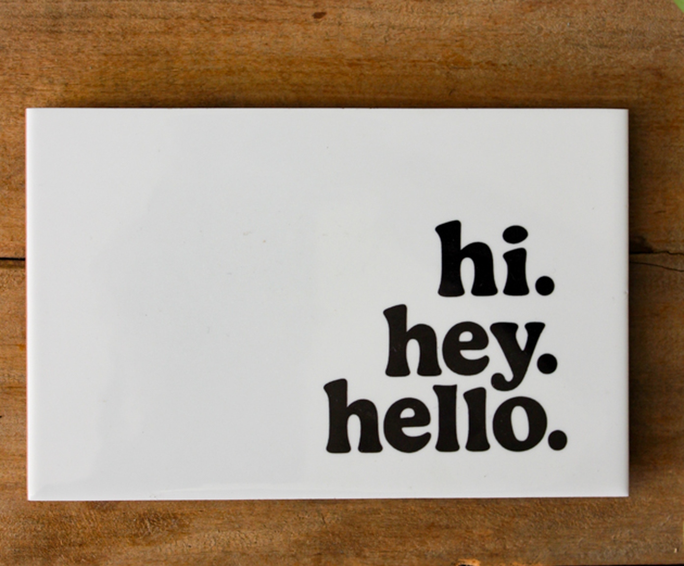 Azulejo Decorativo "Hi.Hey.Hello." - image 1