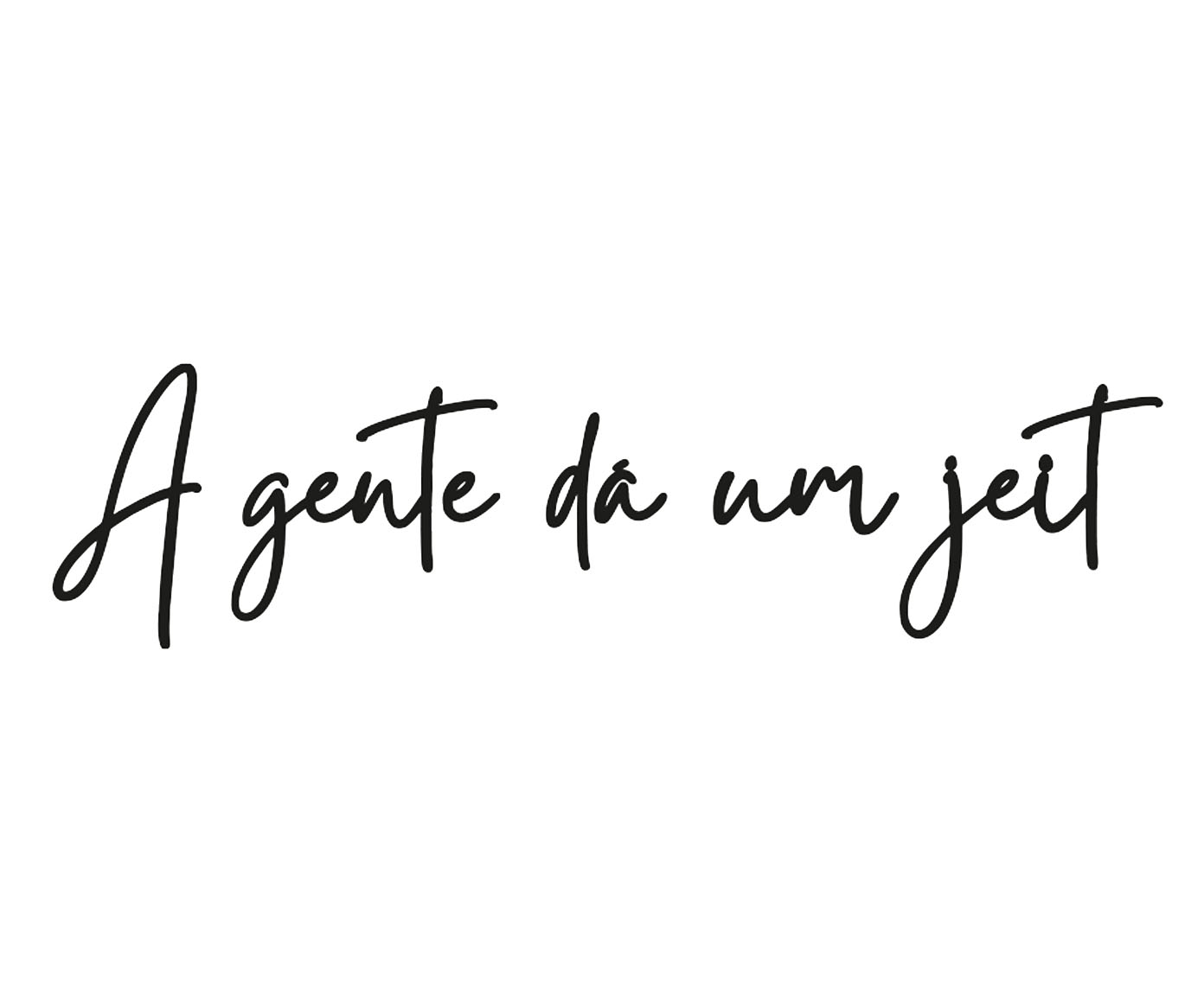 Frase De Parede A Gente D&aacute; Um Jeito - image 0